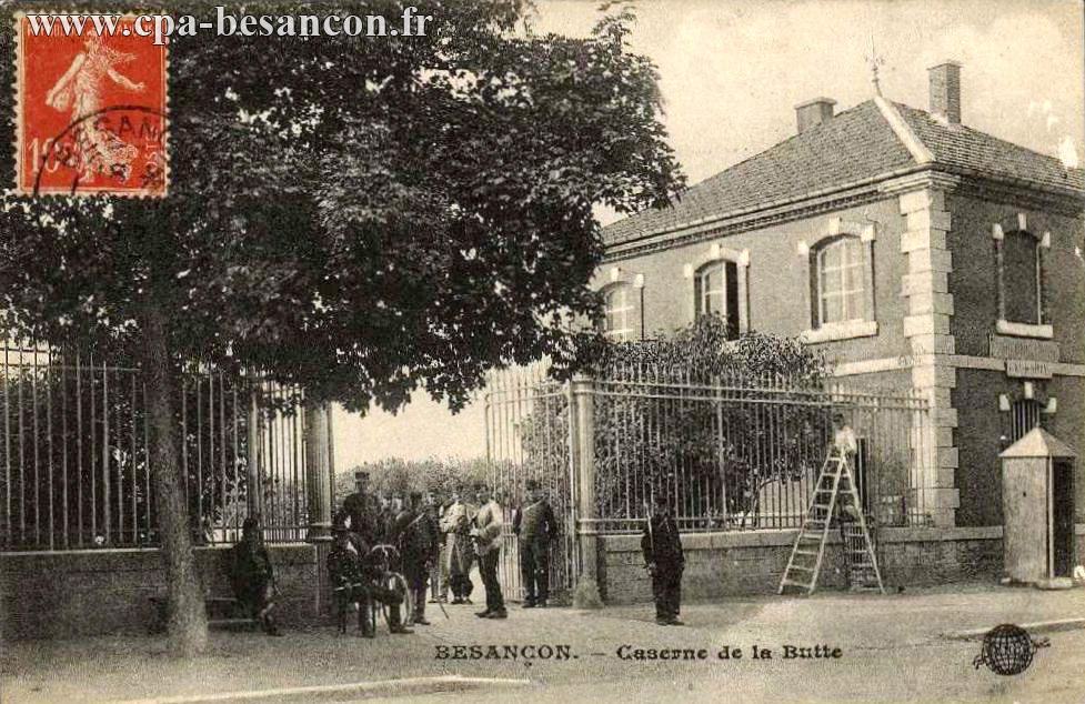 BESANÇON. - Caserne de la Butte